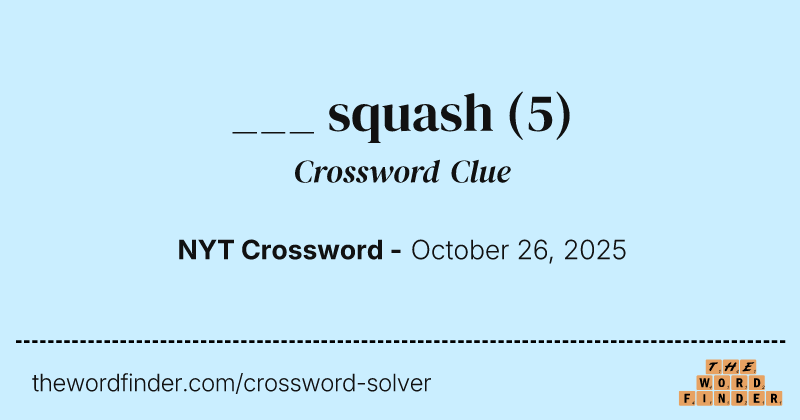 ___ squash crossword clue image