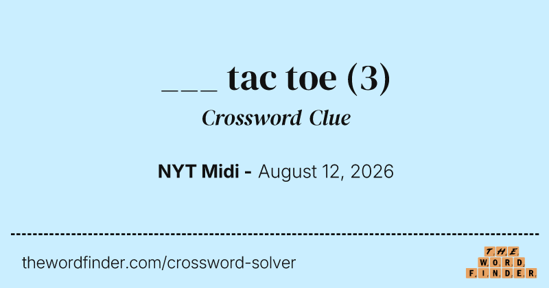 ___ tac toe crossword clue image