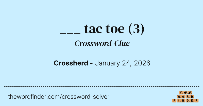 ___ tac toe crossword clue image