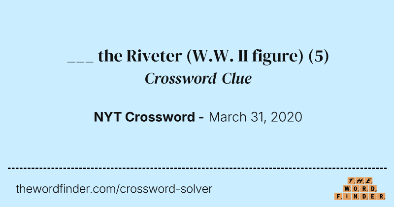 ___ the Riveter (W.W. II figure) crossword clue image