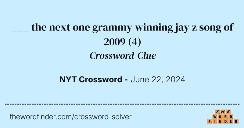 ___ the next one grammy winning jay z song of 2009 crossword clue image