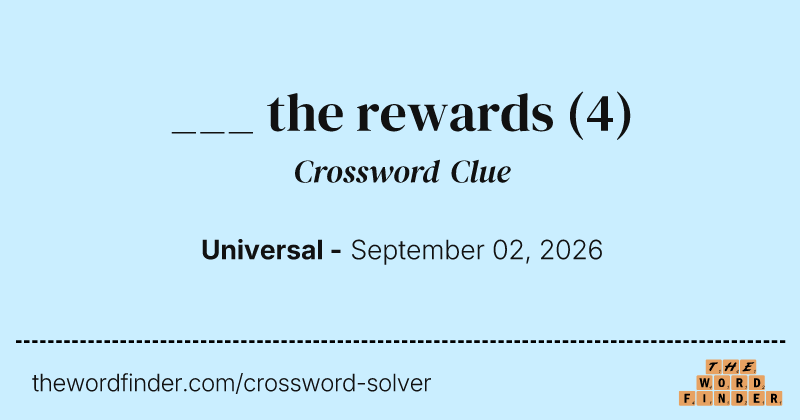 ___ the rewards crossword clue image