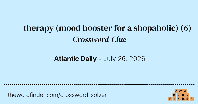 ___ therapy (mood booster for a shopaholic) crossword clue image