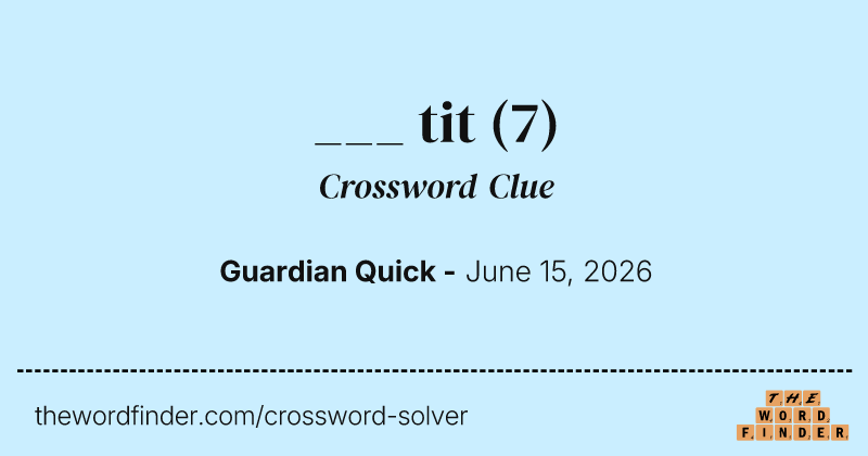 ___ tit crossword clue image