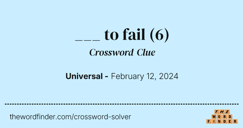 ___ to fail crossword clue image