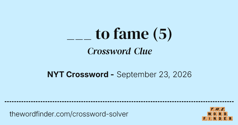 ___ to fame crossword clue image