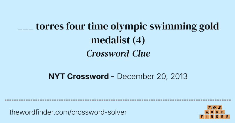 ___ torres four time olympic swimming gold medalist crossword clue image
