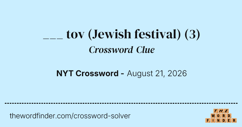 ___ tov (Jewish festival) crossword clue image