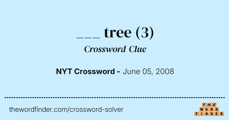 ___ tree crossword clue image