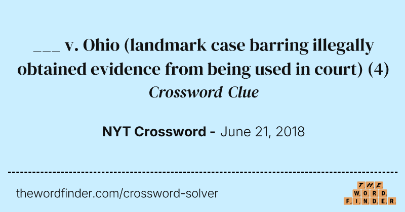 ___ v. Ohio (landmark case barring illegally obtained evidence from being used in court) crossword clue image
