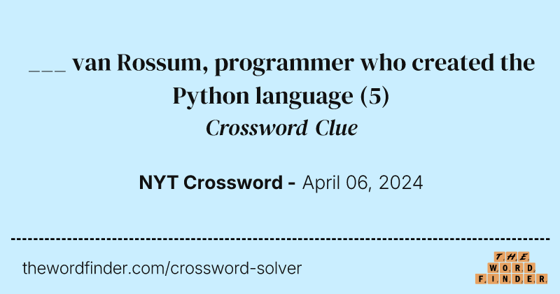 ___ van Rossum, programmer who created the Python language crossword clue image
