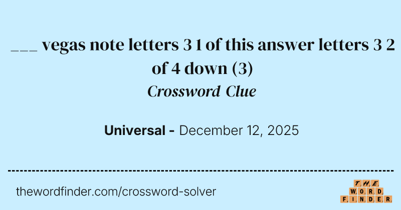 ___ vegas note letters 3 1 of this answer letters 3 2 of 4 down crossword clue image