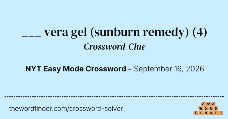 ___ vera gel (sunburn remedy) crossword clue image