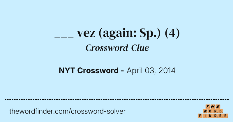 ___ vez (again: Sp.) crossword clue image