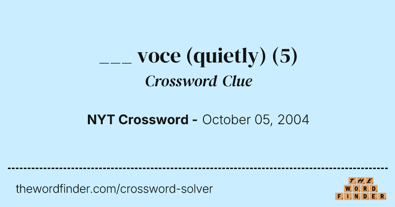 ___ voce (quietly) crossword clue image