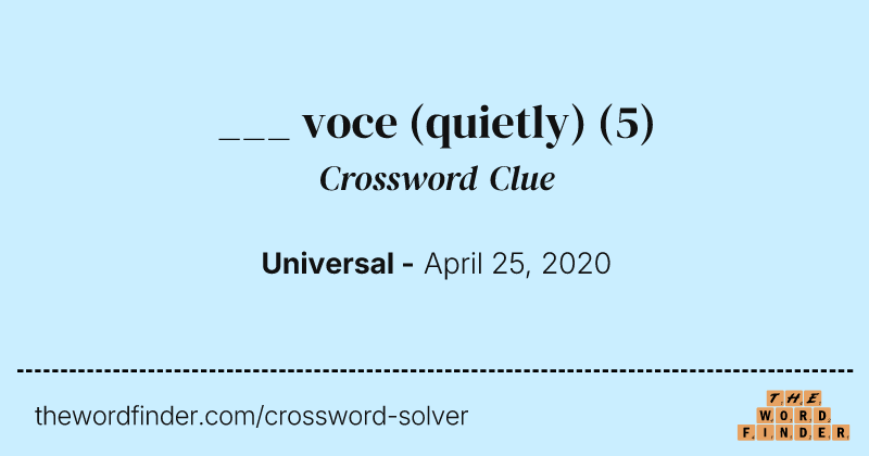 ___ voce (quietly) crossword clue image