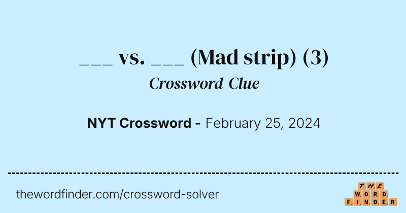 ___ vs. ___ (Mad strip) crossword clue image