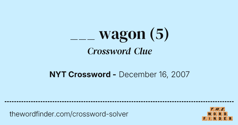 ___ wagon crossword clue image