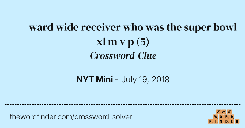 ___ ward wide receiver who was the super bowl xl m v p crossword clue image