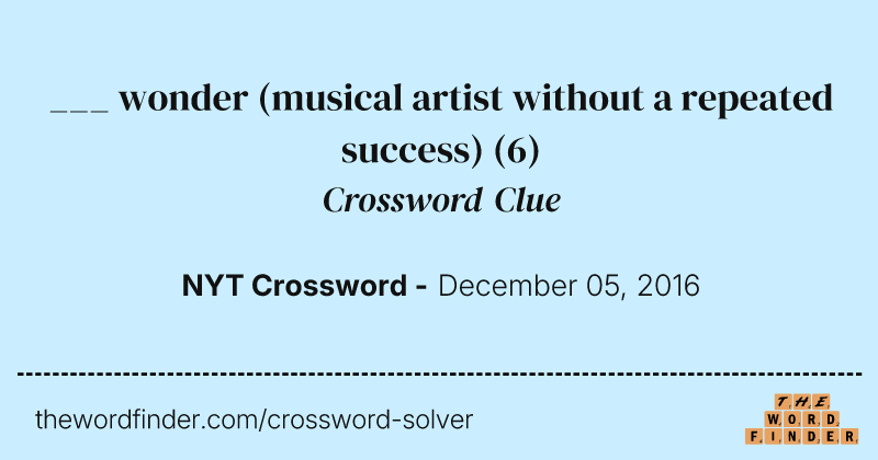 ___ wonder (musical artist without a repeated success) crossword clue image