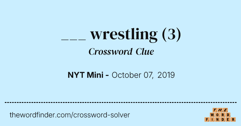 ___ wrestling crossword clue image