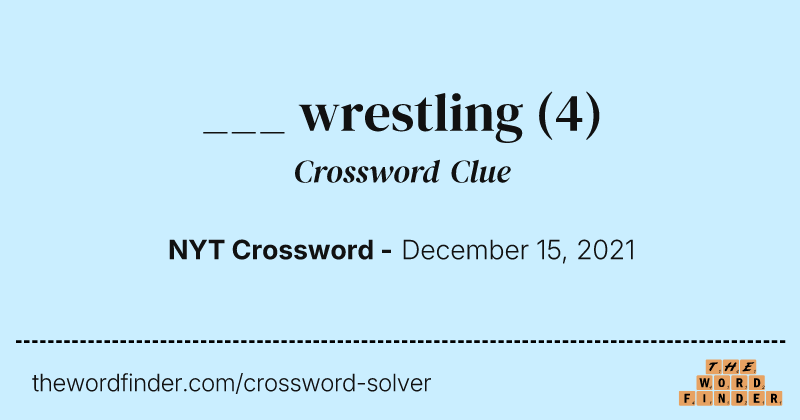 ___ wrestling crossword clue image