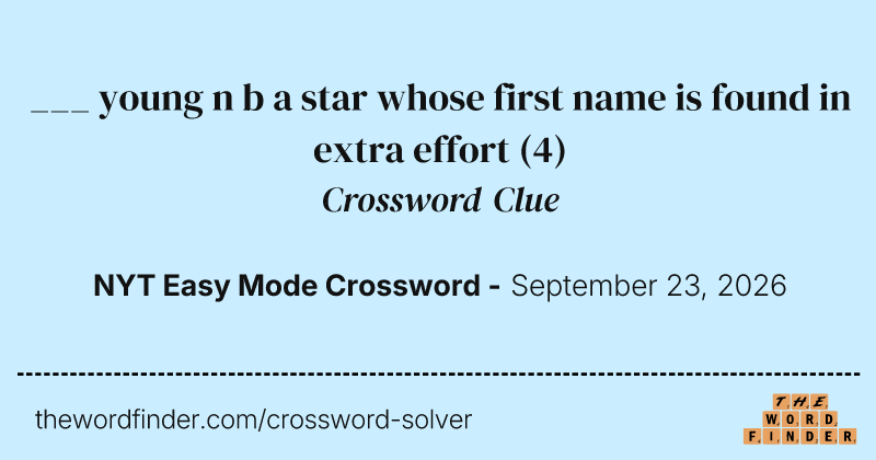 ___ young n b a star whose first name is found in extra effort crossword clue image