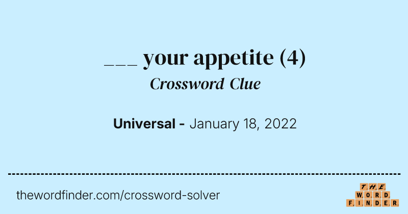___ your appetite crossword clue image