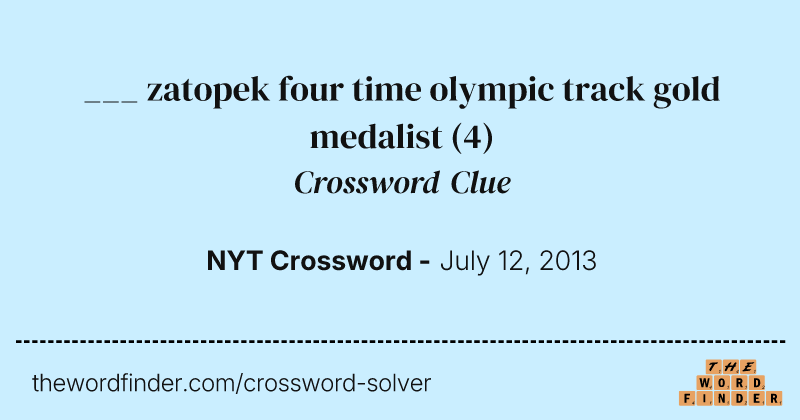 ___ zatopek four time olympic track gold medalist crossword clue image