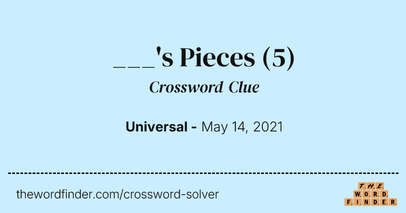 ___'s Pieces crossword clue image