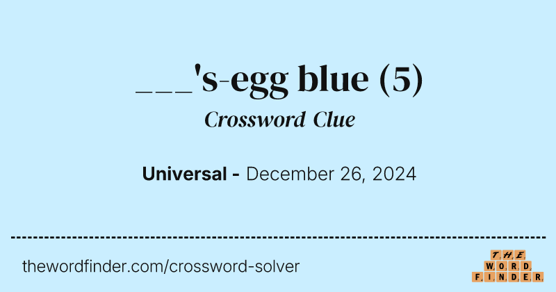 ___'s-egg blue crossword clue image