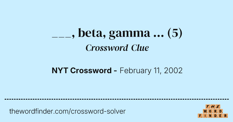 ___, beta, gamma ... crossword clue image
