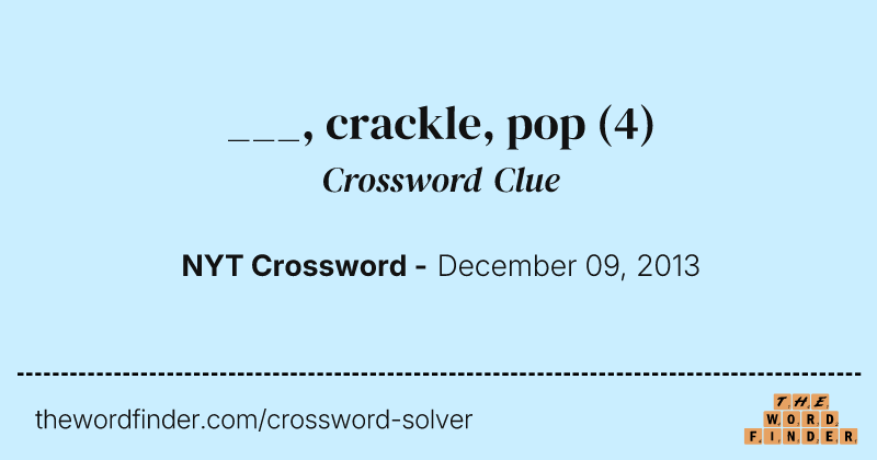 ___, crackle, pop crossword clue image