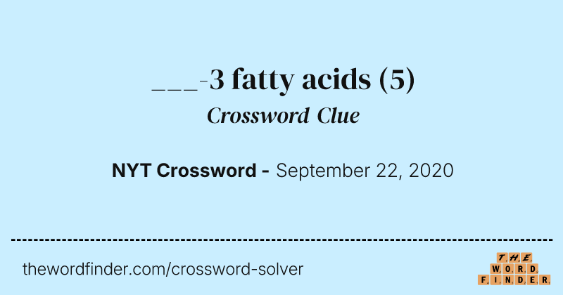 ___-3 fatty acids crossword clue image