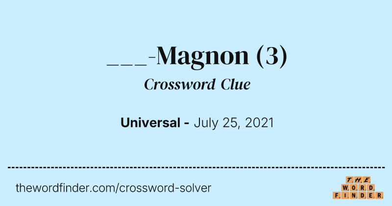 ___-Magnon crossword clue image