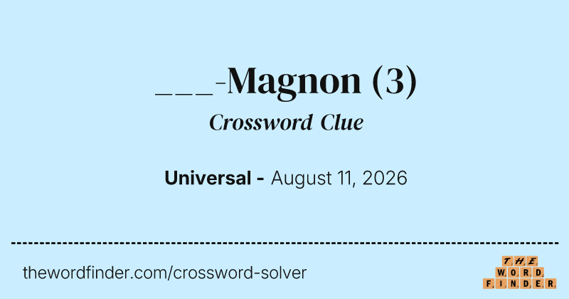 ___-Magnon crossword clue image