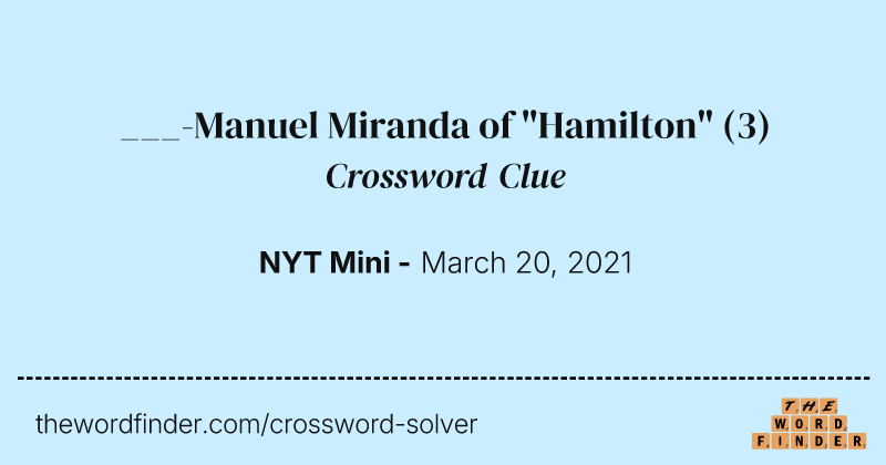 ___-Manuel Miranda of "Hamilton" crossword clue image
