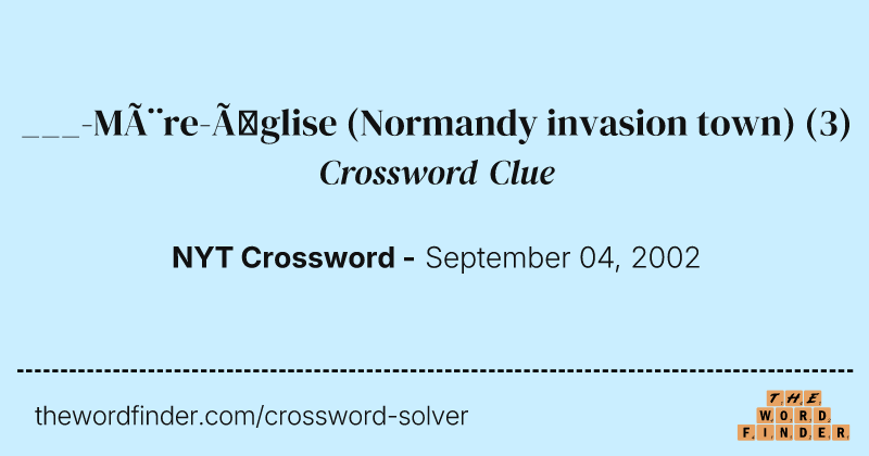 ___-Mère-Église (Normandy invasion town) crossword clue image