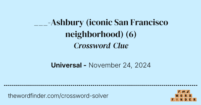 ___-Ashbury (iconic San Francisco neighborhood) crossword clue image