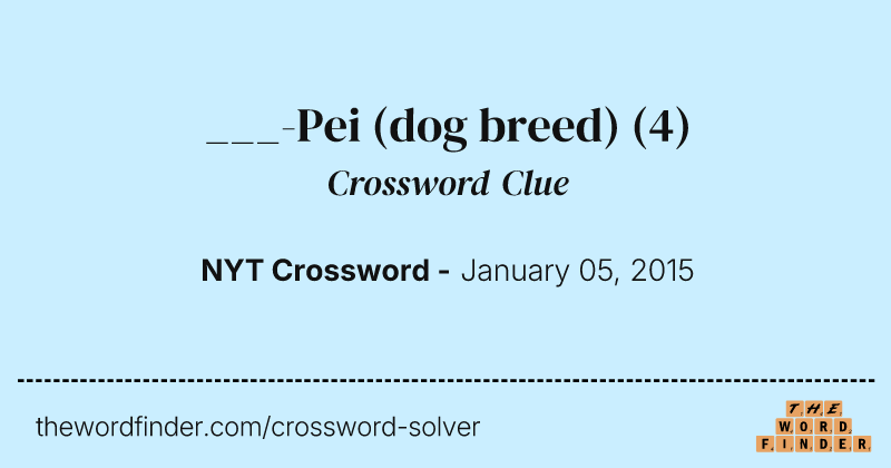 ___-Pei (dog breed) crossword clue image