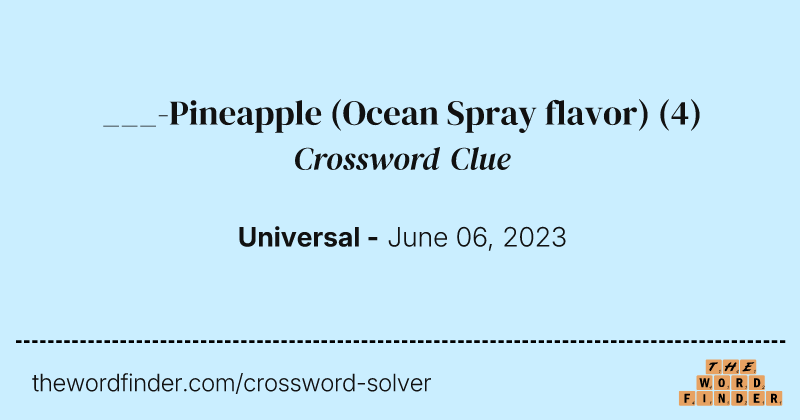 ___-Pineapple (Ocean Spray flavor) crossword clue image