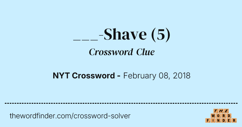 ___-Shave crossword clue image