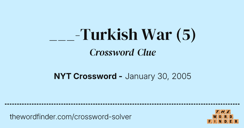 ___-Turkish War crossword clue image