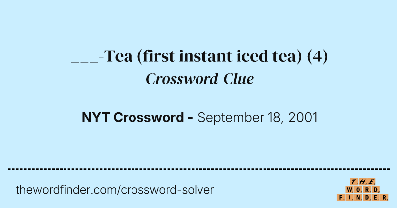 ___-Tea (first instant iced tea) crossword clue image
