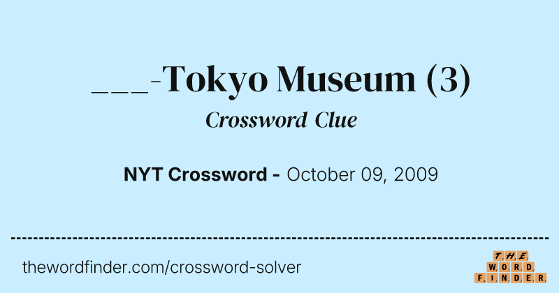 ___-Tokyo Museum crossword clue image