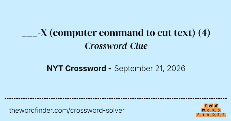 ___-X (computer command to cut text) crossword clue image