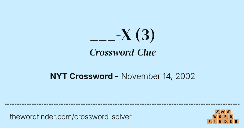 ___-X crossword clue image