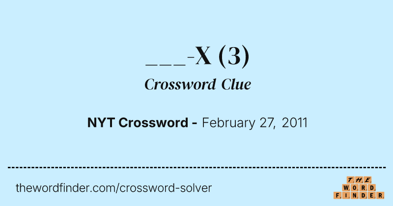 ___-X crossword clue image