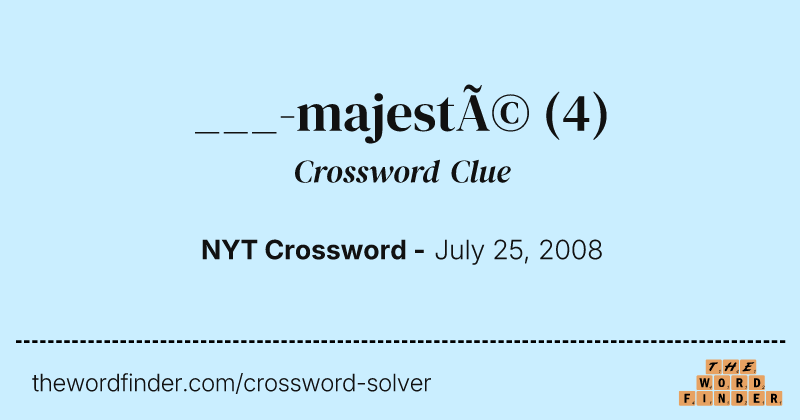 ___-majesté crossword clue image
