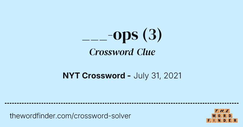 ___-ops crossword clue image